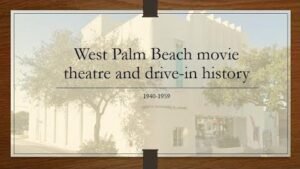 Evolution and Decline of Drive-In Theaters in Palm Beach