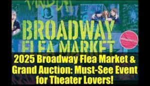 Broadway Flea Market & Grand Auction: Theater Enthusiasts Unite