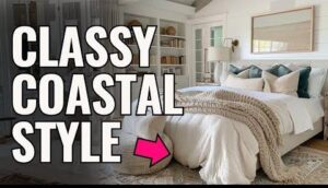 Creating Coastal Farmhouse Charm: Blending Styles for Inviting Spaces