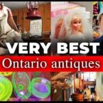 Explore Ontario's Antique Treasures on Unforgettable Road Trip